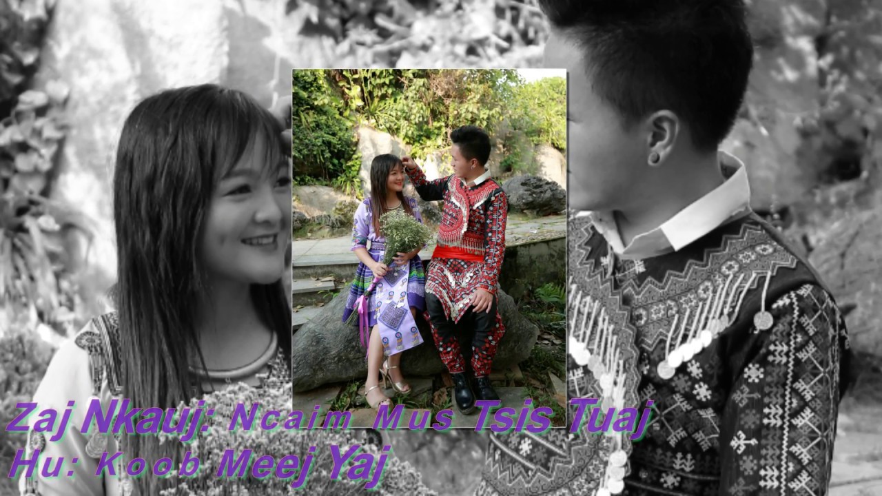 Ncaim Mus Tsis Tuaj Koob Meej Yaj Youtube Music