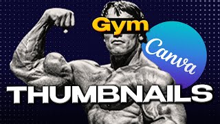 Create Stunning Gym Thumbnails with Canva: Step-by-Step Tutorial!