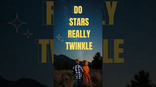 Do Stars Really Twinkle? 🌟 The Truth Might Surprise You! || Things That Changed The World