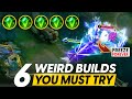 TOP 6 WEIRD BUILDS YOU MUST TRY IN MOBILE LEGENDS