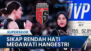 MEGAWATI TUNJUKKAN SIKAP RENDAH HATI Usai Sabet MVP Liga Voli Korea, Tak Lupakan Jasa Vanja Bukilic