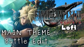 Final Fantasy 7 REBIRTH LoFi: Main Theme (Battle Edit) Lofi & Chill MIX