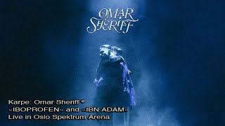 Omar Sheriff – «IBOPROFEN» & «IBN ADAM» Live from Oslo Spektrum Arena, August 2022