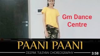 Paani Paani - Dance Cover | Gm Dance Centre | Deepak Tulsyan Choreography | Rd Dance