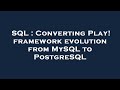 SQL : Converting Play! framework evolution from MySQL to PostgreSQL