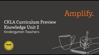 LAUSD CKLA Curriculum Internalization Module: Kindergarten Knowledge 2