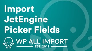 Import JetEngine Picker Fields
