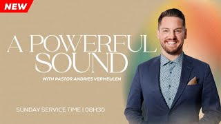 A Powerful Sound | Ps Andries Vermeulen | 14 April 2024 AM