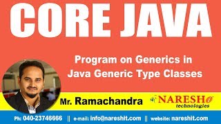 Core Java Tutorials | Program on Generics in Java Generic Type Classes | by Mr.Ramachandra