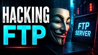 Hacking an FTP Server: Step-by-Step for Ethical Hackers