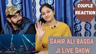 Indian Couple Reaction on Sahir Ali Bagga Tenu Samjhawa ki Live Show  | Could Reaction Video