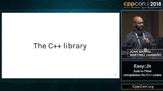 CppCon 2018: Juan Manuel Martinez Caamaño “Easy::Jit: A Just-in-Time compilation library for C++”