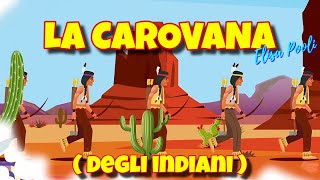 Elisa Pooli - LA CAROVANA - degli indiani