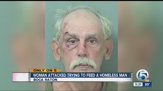 Woman attacked trying to feed a homeless man