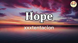 XXXTENTACION - Hope  (Lyrics) @24_Music222