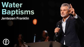 Water Baptisms | Jentezen Franklin