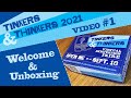 Tinkers & Thinkers 2021 Video #1: Unboxing