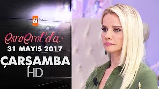 Esra Erol'da 31 Mayıs 2017 Çarşamba - 413. Bölüm - atv