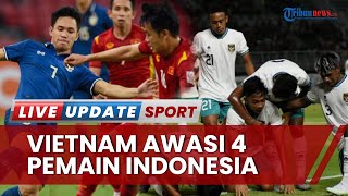 Jelang Laga Vietnam vs Indonesia, Dinh The Nam Minta Skuadnya Pepet Terus 4 Pemain Garuda Nusantara