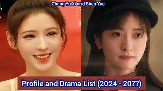 Shen Yue and Zhang Yu Xi | Profile and Drama List (2024 - 20??) |