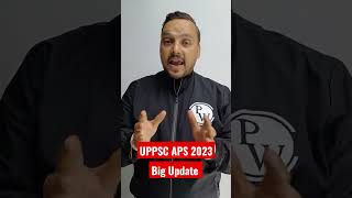 UPPSC APS 2023 Big Update  #aps2023 #uppscaps #shorts