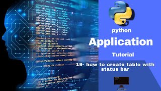 19- python application (gui) : how to create table with status bar ?