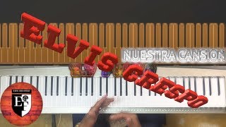 Merengue piano tutoríal ELVIS CRESPO - Nuestra canción