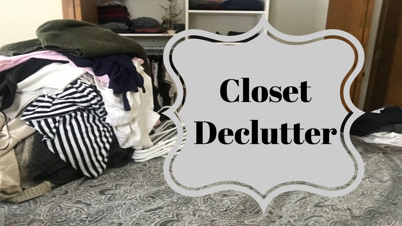 Closet Declutter Youtube
