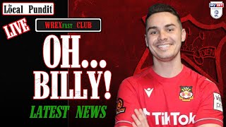 Oh... Billy! | Latest Wrexham News | the local pundit | WREXfast Club