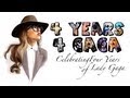 #4Years4Gaga - Celebrating 4 Years of Lady Gaga