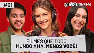 FILMES QUE TODO MUNDO AMA, MENOS VOCÊ  | ODEIOCINEMA #001 feat. JESKA GRECCO