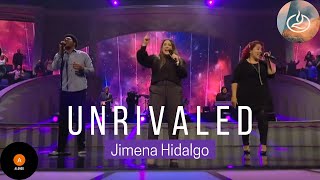 Unrivaled Jimena Hildalgo - Iglesia Lakewood 2021