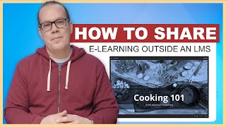 How to Share eLearning Courses Outside an LMS