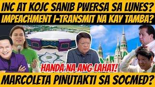 SANIB PWERSA NA BA ANG INC AT KOJC SA LUNES? VP SARA IMPEACHMENT I-TRANSMIT NA KAY TAMBA? #duterte