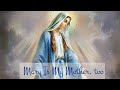 Sing Along: Mary is My Mother, too