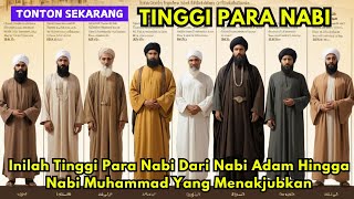 SETINGGI BUKIT⁉️ Inilah Tinggi Para Nabi Dari Nabi Adam Hingga Nabi Muhammad Yang Menakjubkan 😱