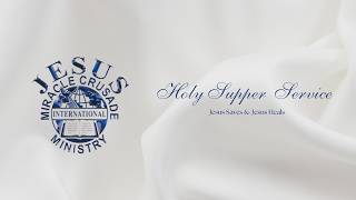 JMCIM Houston Texas | May 24, 2026 | Holy Supper Service