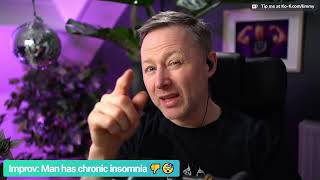 Limmy Improv: Man Has Chronic Insomnia [2022-05-02]