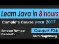 Java Programming Tutorial   26   Random Number Generator learn java Course in 8 hours