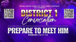 District 1 Convocation - Prepare To Meet Him - Sunday 17th March (AM)