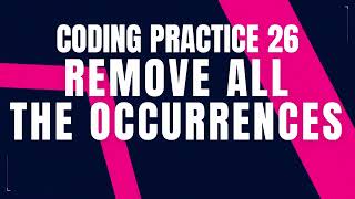 Remove All the Occurrences || Coding Prcatice 26 || Python coding tips tricks || Nxtwave || CCBP 4.0