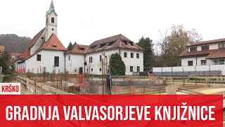 KRŠKO: Gradnja Valvasorjeve knjižnice