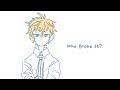 WHO BROKE IT? || TBHK Animatic