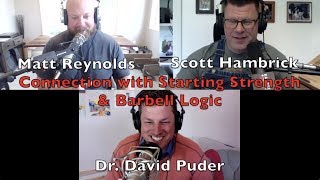 Connection with Starting Strength and Barbell Logic Special Guests Matt Reynolds and Scott Hambrick
