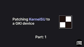 Patching KernelSU to a GKI device - Part 1 | Compile Android Kernel | fossfrog