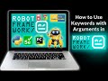 How to use Keywords with Arguments  in Robot Framework || Selenium Library.