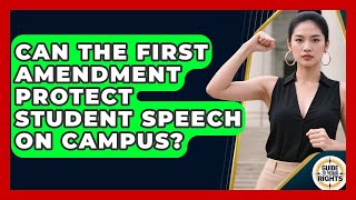 Can the First Amendment Protect Student Speech on Campus? | Guide To Your Rights News