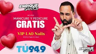 El Enrique Santos Show en Vivo desde VIP LAO Nails: ¡Uñas Gratis por San Valentín! 💅🏻🎉