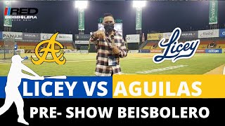 LICEY VS AGUILAS| PRE-SHOW CON ISAAC NEIL