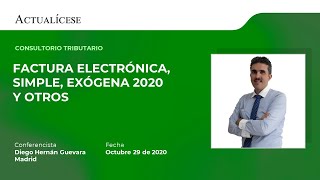 Consultorio tributario: factura electrónica, SIMPLE, exógena 2020 y otros con el Dr. Diego Guevara